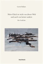 Gerrit Bekker, Arnulf Conradi - Mein Glück ist nicht von dieser Welt und auch von keiner anderen