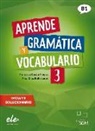 Francisca Castro Viúdez, Pilar Díaz Ballesteros - Aprende gramática y vocabulario 3 - Nueva edición