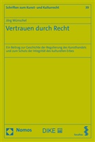Jörg Wünschel - Vertrauen durch Recht