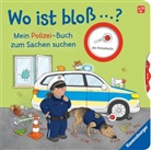 Kathrin Lena Orso, Jutta Wetzel - Wo ist bloß ...? Mein Polizei-Buch zum Sachen suchen