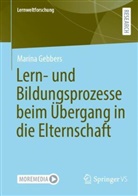 Marina Gebbers - Lern- und Bildungsprozesse beim Übergang in die Elternschaft
