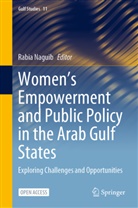 Rabia Naguib - Women's Empowerment and Public Policy in the Arab Gulf States