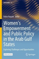 Rabia Naguib - Women's Empowerment and Public Policy in the Arab Gulf States