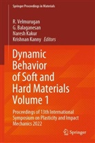 G Balaganesan, G. Balaganesan, Naresh Kakur, Naresh Kakur et al, Krishnan Kanny, R. Velmurugan - Dynamic Behavior of Soft and Hard Materials Volume 1