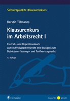 Kerstin Tillmanns, Kerstin (Prof. Dr.) Tillmanns - Klausurenkurs im Arbeitsrecht I