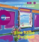 Ildikó von Kürthy, Ildikó von Kürthy - Eine halbe Ewigkeit, 2 Audio-CD, 2 MP3 (Hörbuch)