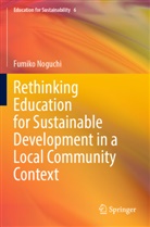 Fumiko Noguchi - Rethinking Education for Sustainable Development in a Local Community Context
