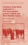 Omar Abdulle Alasow - Violations of the Rules Applicable in Non-International Armed Conflicts and Their Possible Causes