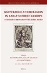 Asaph Ben-Tov, Yaacov Deutsch, Tamar Herzig - Knowledge and Religion in Early Modern Europe