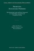 William Edeson, Mary Ann Palma, Martin Tsamenyi - Promoting Sustainable Fisheries - The International Legal and Policy Framework to Combat Illegal, Unreported and Unregulated Fishing