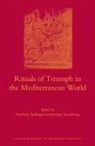 Jeremy Armstrong, Anthony Spalinger - Rituals of Triumph in the Mediterranean World