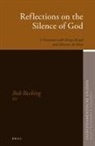 Bob E J H Becking, Bob E. J. H. Becking - Reflections on the Silence of God