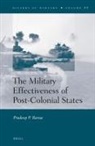 Pradeep Barua - The Military Effectiveness of Post-Colonial States