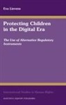 Eva Lievens - Protecting Children in the Digital Era