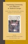 Katherine Smith, Scott Wells - Negotiating Community and Difference in Medieval Europe