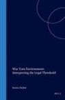 Karen Hulme - War Torn Environment: Interpreting the Legal Threshold