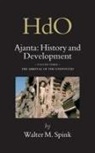 Walter Spink - Ajanta: History and Development, Volume 3 the Arrival of the Uninvited