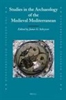 James G. Schryver - Studies in the Archaeology of the Medieval Mediterranean