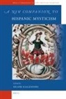 Hilare Kallendorf - A New Companion to Hispanic Mysticism