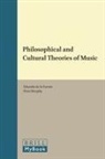 Eduardo De La Fuente, Eduardo Fuente, Peter Murphy - Philosophical and Cultural Theories of Music