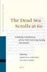 Lawrence Schiffman, Shani Tzoref - The Dead Sea Scrolls at 60