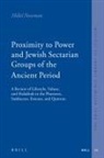 Hillel Newman - Proximity to Power and Jewish Sectarian Groups of the Ancient Period