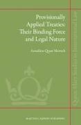 Anneliese Quast Mertsch - Provisionally Applied Treaties - Their Binding Force and Legal Nature