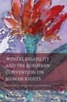 Peter Bartlett, Oliver Lewis, Oliver Thorold - Mental Disability and the European Convention on Human Rights