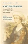 Mary Magdalene, Iconographic Studies from the Middle Ages to the Baroque