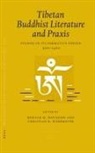 Ronald M. Davidson, Christian Wedemeyer - Proceedings of the Tenth Seminar of the Iats, 2003. Volume 4: Tibetan Buddhist Literature and PRAXIS