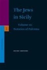 Shlomo Simonsohn - The Jews in Sicily, Volume 10 Notaries of Palermo