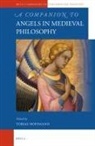 Tobias Hoffmann - A Companion to Angels in Medieval Philosophy