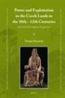 Petrá&amp;, Tomás Petrá&amp;269;ek - Power and Exploitation in the Czech Lands in the 10th - 12th Centuries