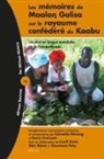 Denis Creissels, Cornelia Giesing - Les Mémoires de Maala&#331; Galisa Sur Le Royaume Confédéré Du Kaabu