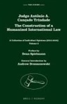Antônio Augusto Cançado Trindade - Judge Antônio A. Cançado Trindade. the Construction of a Humanized International Law