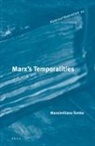 Massimiliano Tomba - Marx's Temporalities
