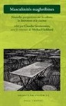 Michael Gebhard, Claudia Gronemann - Masculinités Maghrébines