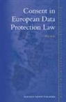 Eleni Kosta - Consent in European Data Protection Law