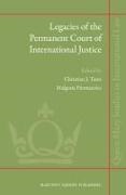 Malgosia Fitzmaurice, Christian J Tams, Christian J. Tams - Legacies of the Permanent Court of International Justice