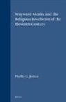 Phyllis G Jestice, Phyllis G. Jestice - Wayward Monks and the Religious Revolution of the Eleventh Century