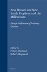 Peter J Harland, Peter J. Harland, Robert Hayward - New Heaven and New Earth. Prophecy and the Millennium