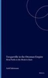 Ariel Salzmann - Tocqueville in the Ottoman Empire