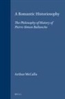 Arthur McCalla - A Romantic Historiosophy