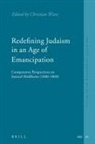 Christian Wiese - Redefining Judaism in an Age of Emancipation