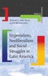 José Bell Lara, Richard Dello Buono - Imperialism, Neoliberalism, and Social Struggles in Latin America