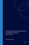 Paul W Kroll, Paul W. Kroll - A Student's Dictionary of Classical and Medieval Chinese