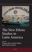 Raanan Rein, Stefan Rinke, Nadia Zysman - The New Ethnic Studies in Latin America