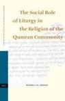 Russell Arnold - The Social Role of Liturgy in the Religion of the Qumran Community