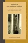 Gwenfair Walters Adams - Visions in Late Medieval England
