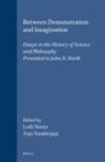 Lodi Nauta, Arjo J Vanderjagt, Arjo J. Vanderjagt - Between Demonstration and Imagination